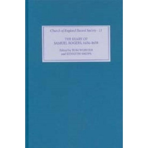 The Diary of Samuel Rogers, 1634-1638 - Church of England Record Society (Series)