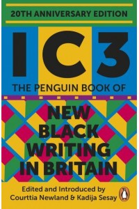 IC3 The Penguin Book of New Black Writing in Britain