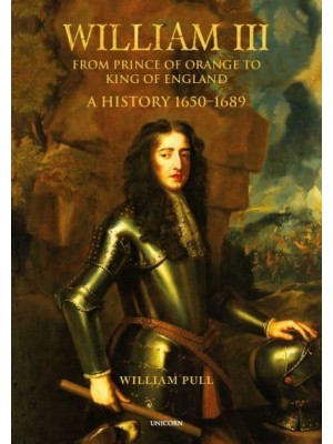 William III From Prince of Orange to King of England