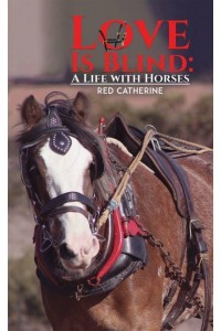 Love Is Blind A Life With Horses