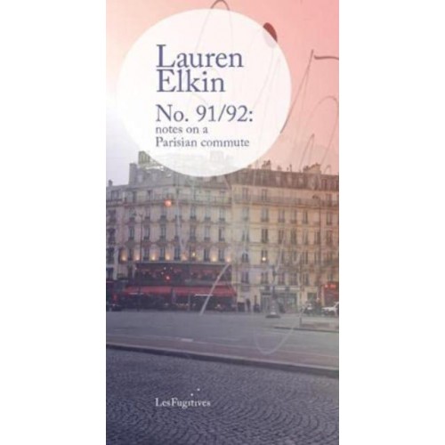 No. 91/92 Notes on a Parisian Commute