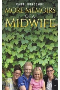 More Memoirs of a Midwife