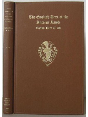 The English Text of the Ancrene Riwle, British Museum MS. Cotton Nero A. Xiv - Early English Text Society Original Series