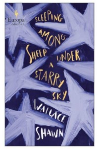 Sleeping Among Sheep Under a Starry Sky Essays 1985-2021