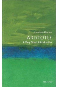 Aristotle A Very Short Introduction - Very Short Introductions