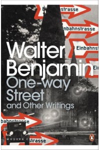 One-Way Street and Other Writings - Penguin Modern Classics