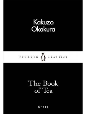 The Book of Tea - Penguin Little Black Classics