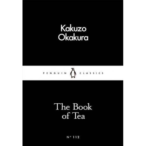 The Book of Tea - Penguin Little Black Classics