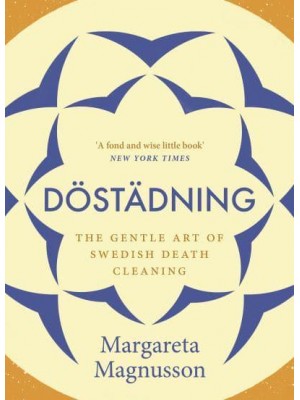 Döstädning The Gentle Art of Swedish Death Cleaning