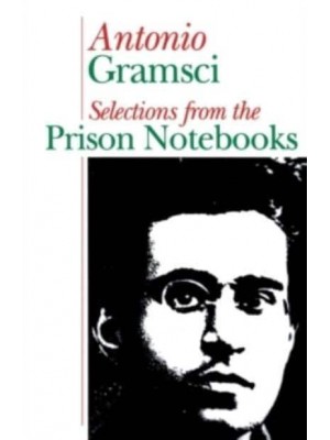 Selections from the Prison Notebooks of Antonio Gramsci