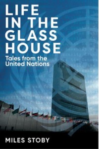 Life in the Glass House Tales from the United Nations