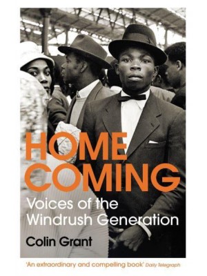 Homecoming Voices of the Windrush Generation