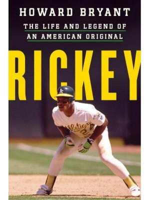 Rickey The Life and Legend of an American Original