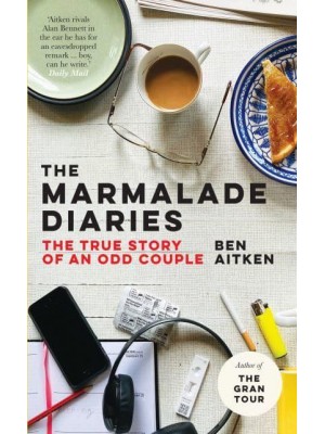 The Marmalade Diaries The True Story of an Odd Couple