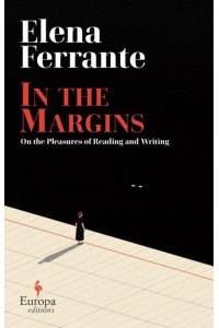 In the Margins On the Pleasures of Reading and Writing