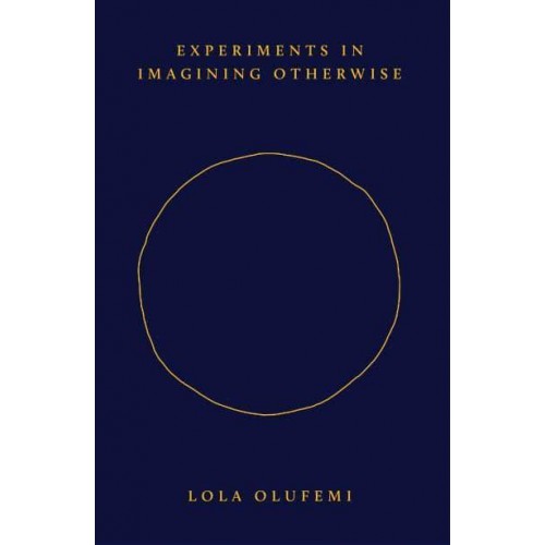 Experiments in Imagining Otherwise