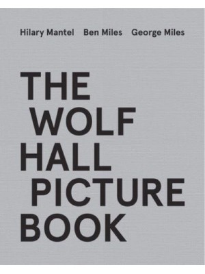 The Wolf Hall Picture Book