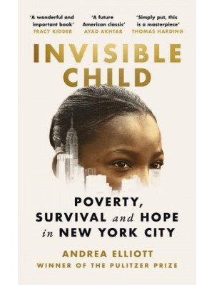 Invisible Child Poverty, Survival and Hope in New York City