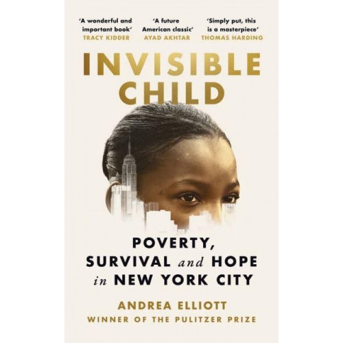 Invisible Child Poverty, Survival and Hope in New York City