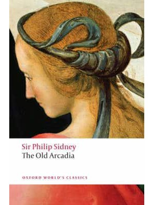 The Countess of Pembroke's Arcadia (The Old Arcadia) - Oxford World's Classics