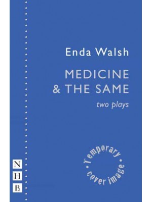 Medicine The Same : Two Plays - NHB Modern Plays