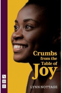 Crumbs from the Table of Joy - NHB Modern Plays