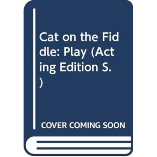 Cat on the Fiddle Play - Acting Edition S.