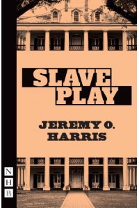 Slave Play - NHB Modern Plays