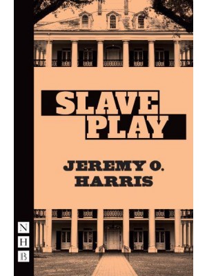 Slave Play - NHB Modern Plays