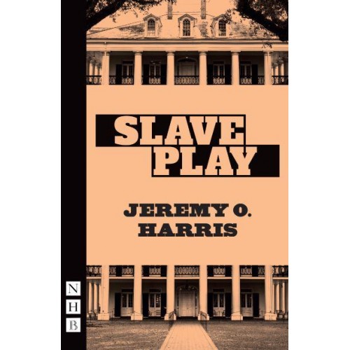 Slave Play - NHB Modern Plays