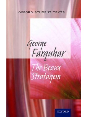 The Beaux' Strategem - Oxford Student Texts