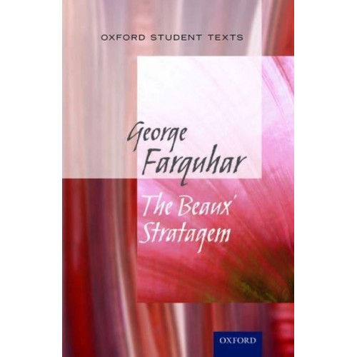 The Beaux' Strategem - Oxford Student Texts
