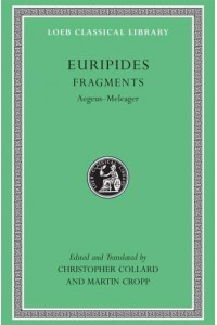 Fragments. Aegeus-Meleager - The Loeb Classical Library