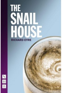 The Snail House - NHB Modern Plays