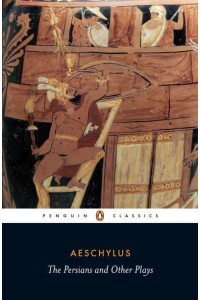 The Persians and Other Plays - Penguin Classics