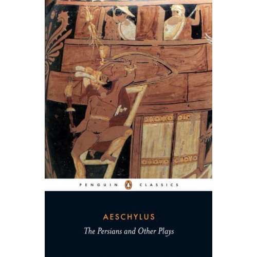 The Persians and Other Plays - Penguin Classics
