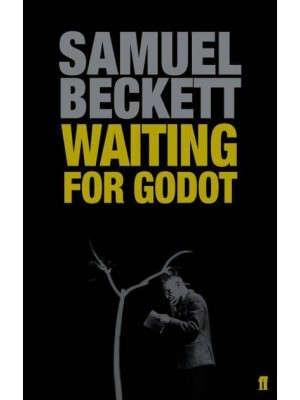 Waiting for Godot A Tragicomedy in Two Acts