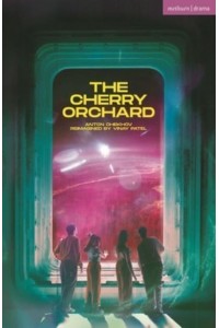 The Cherry Orchard - Modern Plays