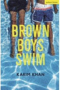 Brown Boys Swim - Modern Plays