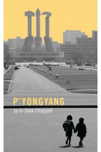 P'yongyang - Oberon Modern Plays