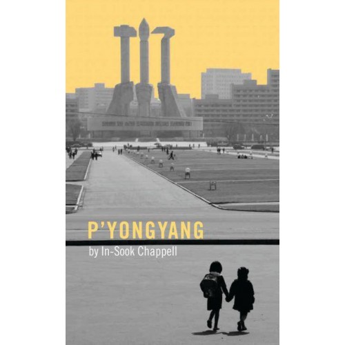 P'yongyang - Oberon Modern Plays
