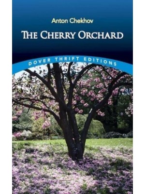 The Cherry Orchard - Dover Thrift Editions