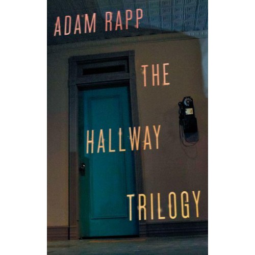 The Hallway Trilogy Includes Rose, Paraffin, Nursing