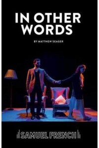 In Other Words - Samuel French Acting Editions