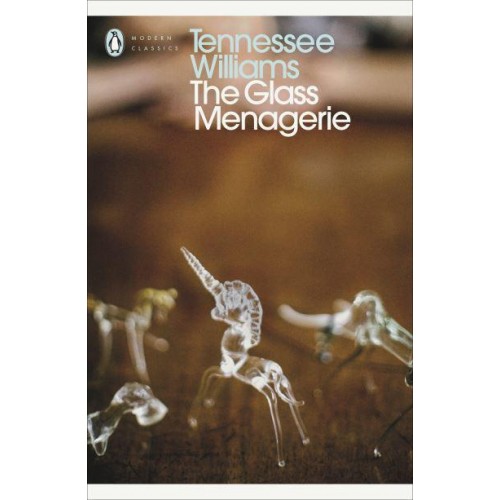 The Glass Menagerie - Modern Classics