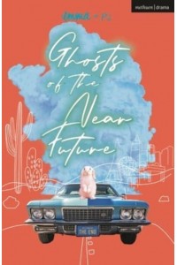 Ghosts of the Near Future - Modern Plays