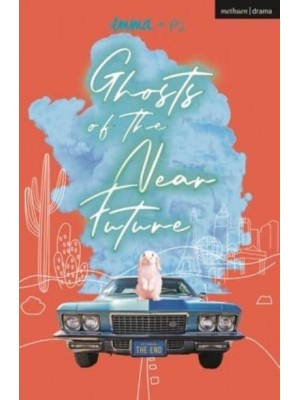Ghosts of the Near Future - Modern Plays