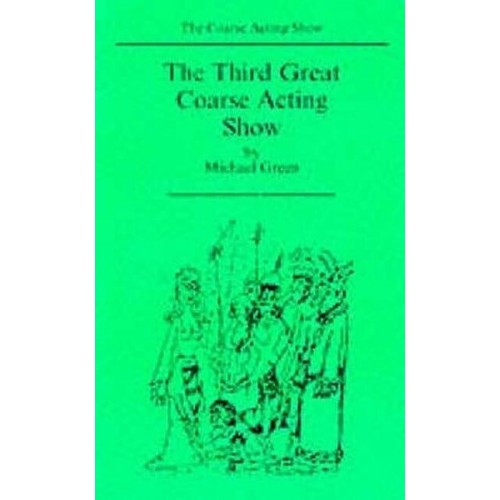 The Third Great Coarse Acting Show