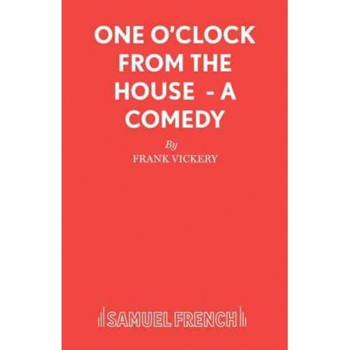 One O'Clock from the House A Comedy