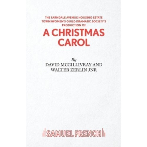 The Farndale Avenue Housing Estate Townswomen's Guild Dramatic Society's Production of A Christmas Carol A Comedy